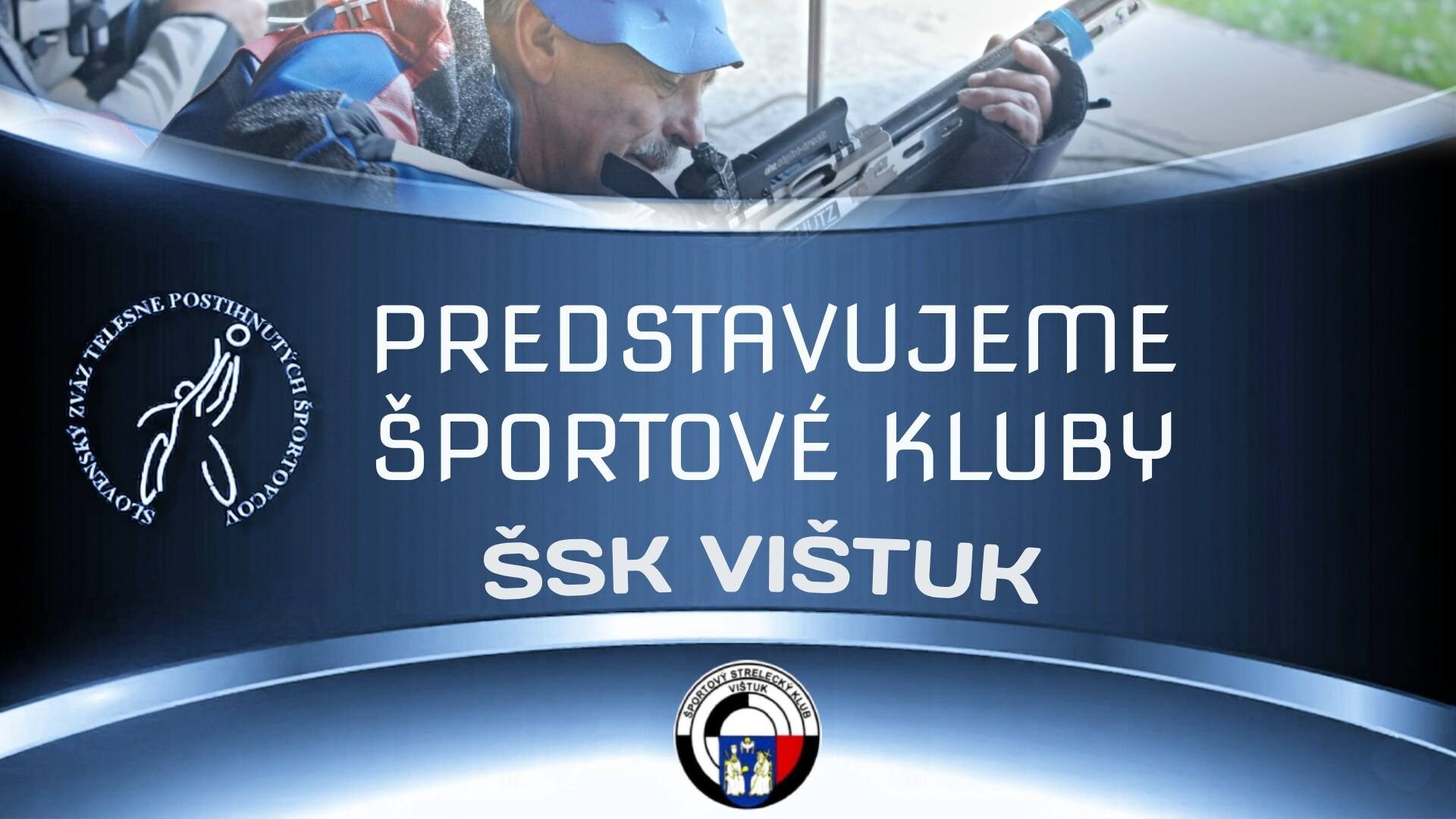Predstavujeme športové kluby: Športovo strelecký klub Vištuk